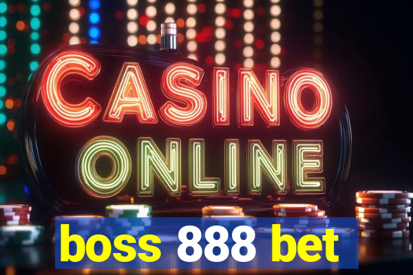 boss 888 bet